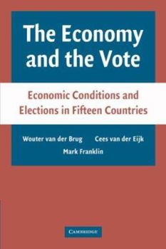 Paperback The Economy and the Vote: Economic Conditions and Elections in Fifteen Countries Book