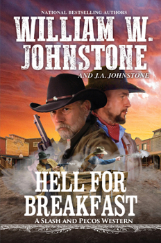 Hell for Breakfast - Book #4 of the Slash & Pecos