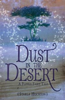 Paperback Dust in the Desert: A Flipped Fairy Tale Book