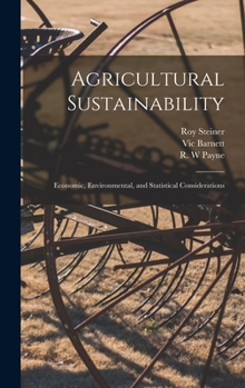 Hardcover Agricultural Sustainability: Economic, Environmental, and Statistical Considerations Book