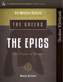 Paperback Greeks: The Epics Student Workbook (Old Western Culture) Book