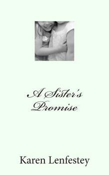 A Sister's Promise - Book #1 of the Sisters Series