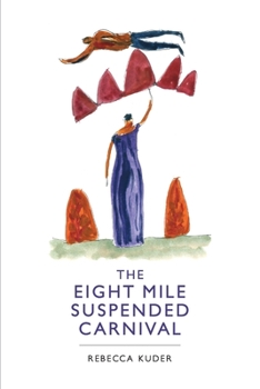 Paperback The Eight Mile Suspended Carnival Book