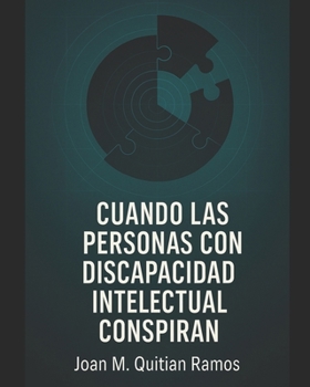 Cuando Las Personas Con Discapacidad Intelectual Conspiraron (Spanish Edition)