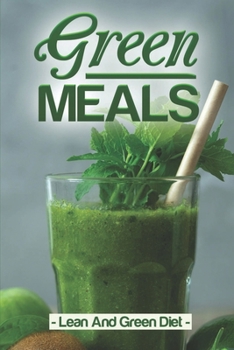 Paperback Green Meals: Lean And Green Diet: Get Started With Cooking Book