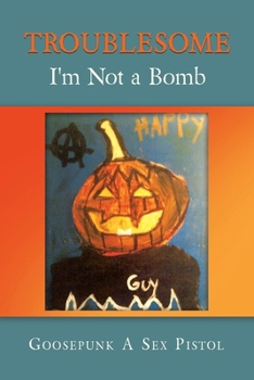 Paperback Troublesome: I'm Not a Bomb Book