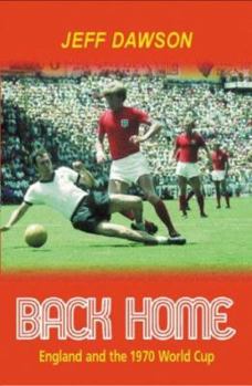 Paperback Back Home : England and the 1970 World Cup Book