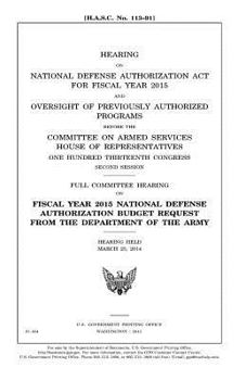 Paperback Hearing on National Defense Authorization Act for Fiscal Year 2015 and oversight of previously authorized programs before the Committee on Armed Servi Book