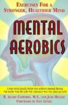 Paperback Mental Aerobics: Exercises for a Stronger, Healthier Mind Book