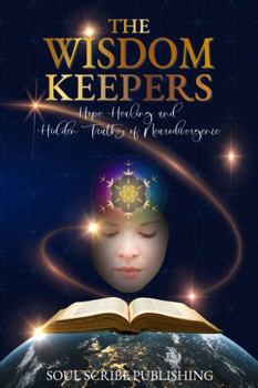 Paperback The Wisdom Keepers: Hope, Healing and Hidden Truths of Neurodivergence Book