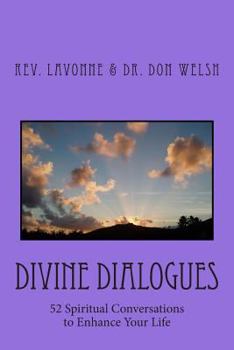 Paperback Divine Dialogues: 52 Spiritual Conversations to Enhance Your Life Book