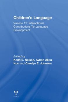 Paperback Children's Language: Volume 11: Interactional Contributions To Language Development Book
