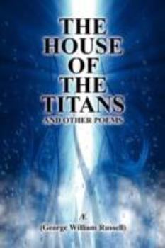 Paperback The House of the Titans and Other Poems Book