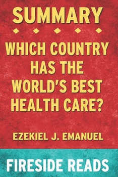Paperback Summary of Which Country Has the World's Best Health Care?: by Fireside Reads Book