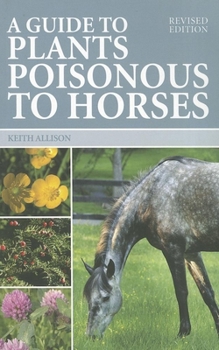 Paperback A Guide to Plants Poisonous to Horses Book