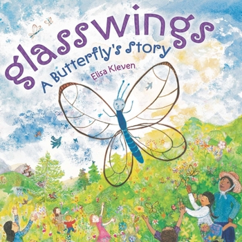 Hardcover Glasswings: A Butterfly's Story Book