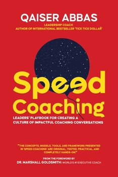 Paperback Speed Coaching: Leaders' Playbook for Creating a Culture of Impactful Coaching Conversations Book