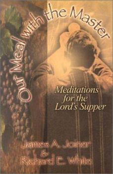 Paperback Our Meal with the Master: Meditations for the Lord's Supper Book