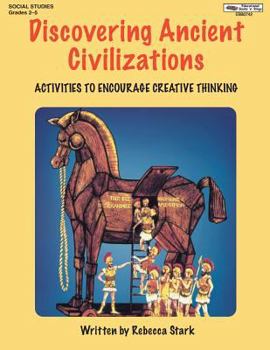 Paperback Discovering Ancient Civilizations: Activities to Encourage Creative Thinking Book