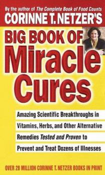 Mass Market Paperback Corrine T. Netzer's Big Book of Miracle Cures Book