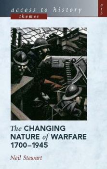 Paperback The Changing Nature of Warfare, 1700-1945 Book