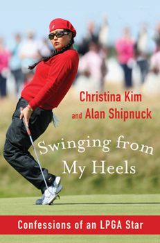 Hardcover Swinging from My Heels: Confessions of an LPGA Star Book