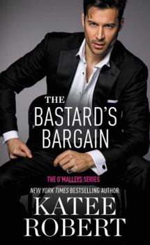 The Bastard's Bargain - Book #6 of the O'Malleys