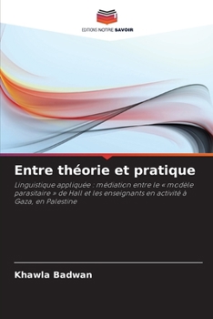 Paperback Entre théorie et pratique [French] Book