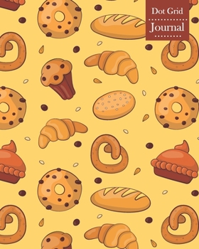 Paperback Dot Grid Journal: Notebook Planner with Baking Themed Cover Design Book