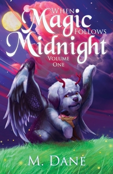 Paperback When Magic Follows Midnight: Where Fantastic Creatures Roam Book