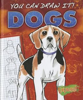 Dogs - Book  of the You Can Draw It!
