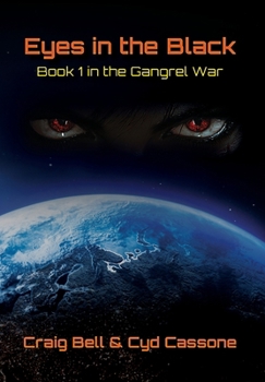 Hardcover Eyes in the Black: Book 1 in the Gangrel War Book