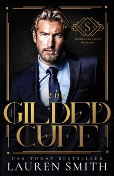 The Gilded Cuff - Book #1 of the Surrender