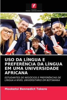 Paperback USO Da Língua E Preferência Da Língua Em Uma Universidade Africana [Portuguese] Book