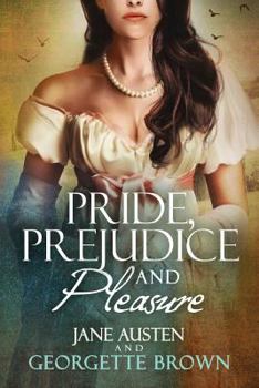 Paperback Pride, Prejudice & Pleasure: A Jane Austen Variation Book
