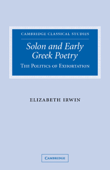 Paperback Solon and Early Greek Poetry: The Politics of Exhortation Book