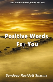 Paperback Positive Words For You: 100 Motivational Quotes For You Book