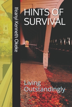 Paperback Hints of Survival: Living Outstandingly Book