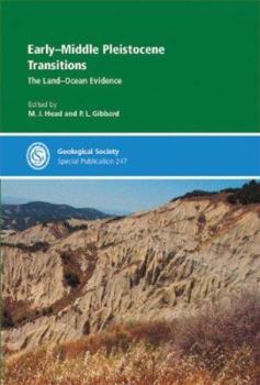 Hardcover Early Middle Pleistocene Transitions: The Land-Ocean Evidence (Special Publication, No. 247) Book