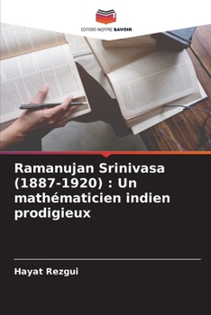 Paperback Ramanujan Srinivasa (1887-1920): Un mathématicien indien prodigieux [French] Book