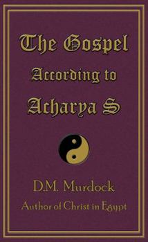 Paperback The Gospel According to Acharya S Book