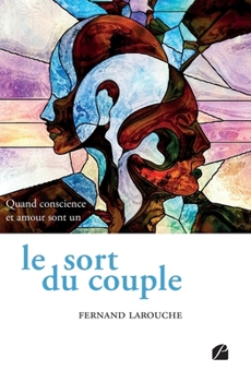 Paperback Le sort du couple: Quand conscience et amour sont un [French] Book