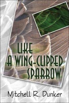 Paperback Like A Wing-clipped Sparrow Book