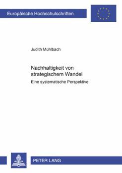 Nachhaltigkeit Von Strategischem Wandel: Eine Systemische Perspektive