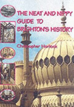 Paperback Neat and Nippy Guide to Brighton's History Book