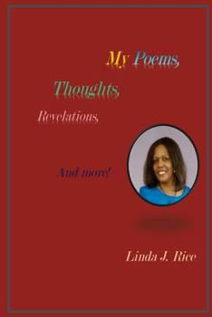 Paperback My Poems, Thoughts, Revelations and More Book