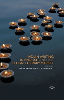 Paperback Indian Writing in English and the Global Literary Market Book