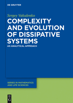 Hardcover Complexity and Evolution of Dissipative Systems: An Analytical Approach Book
