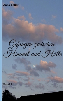 Paperback Gefangen zwischen Himmel und Hölle: Band 1 [German] Book