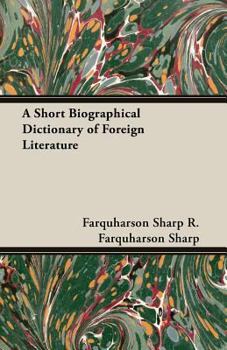 Paperback A Short Biographical Dictionary of Foreign Literature Book